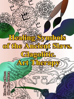 cover image of Healing Symbols of the Ancient Slavs. Glagolitic. Art Therapy